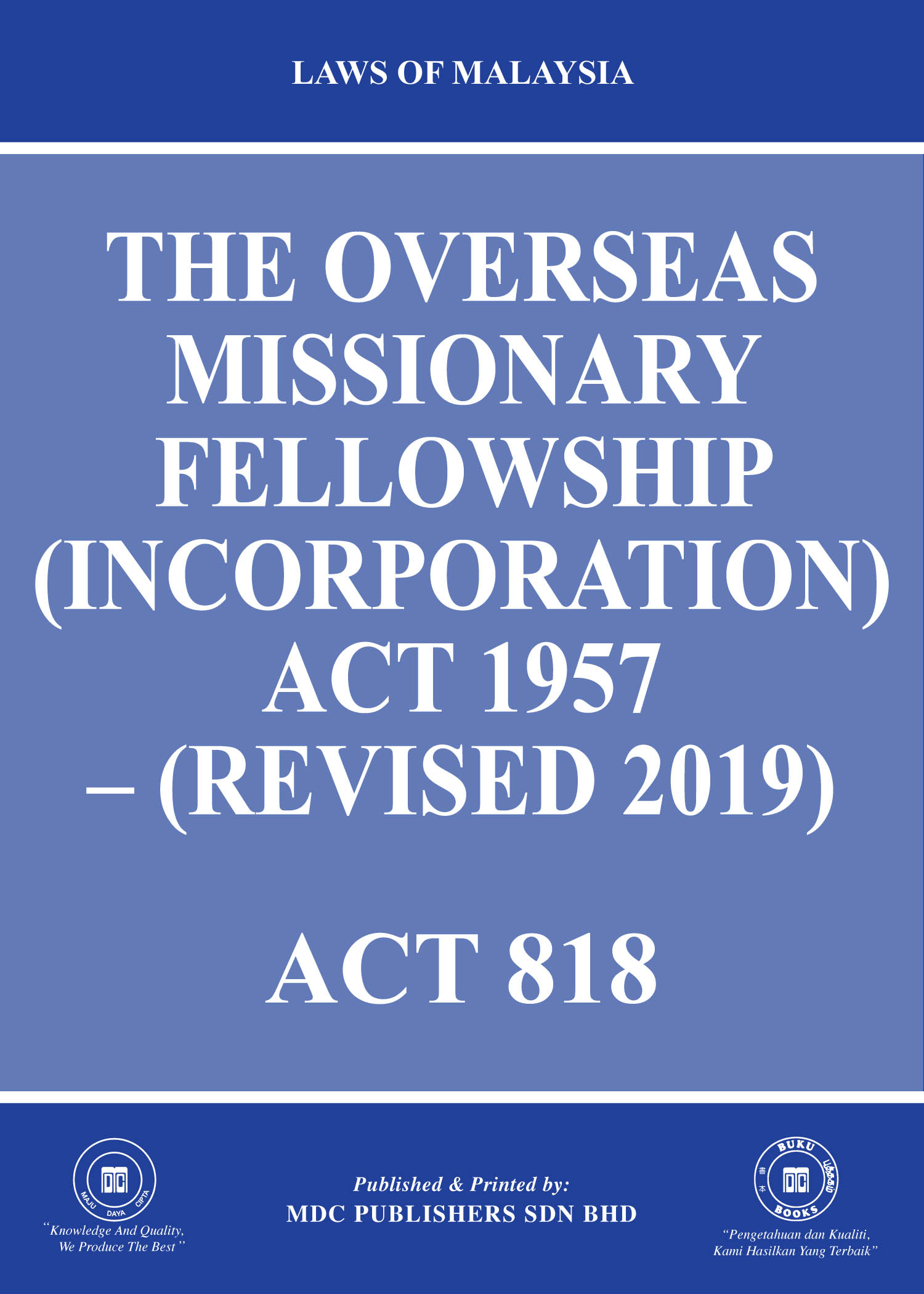 Laws Of Malaysia The Overseas Missionary Fellowship Incorporation Act 1957 Act 818