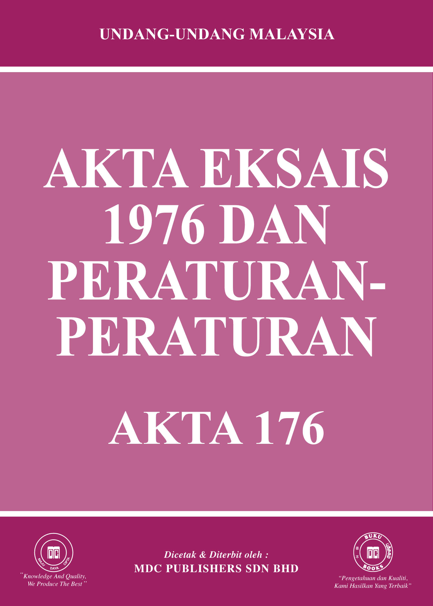 Laws Of Malaysia Akta Eksais 1976 Dan Peraturan Peraturan